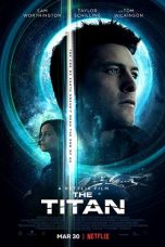 The Titan (2018) BluRay 480p 720p Watch & Download Full Movie