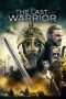 The Last Warrior (2018) BluRay 480p, 720p & 1080p Mkvking - Mkvking.com