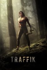Traffik (2018) BluRay 480p & 720p Watch & Download Full Movie