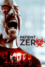 Patient Zero (2018) BluRay 480p & 720p Download and Watch Online