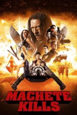 Machete Kills (2013) BluRay 480p & 720p Free HD Movie Download