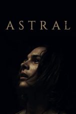 Astral (2018) WEB-DL 480p & 720p Full HD Movie Download