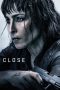 Close (2019) BluRay 480p & 720p Movie Download Watch Online