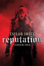 Taylor Swift: Reputation Stadium Tour (2018) WEB-DL 480p 720p Download