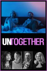 Untogether (2018) WEB-DL 480p & 720p Full HD Movie Download