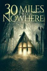 30 Miles from Nowhere (2018) WEBRip 480p & 720p HD Movie Download