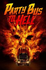 Party Bus to Hell (2017) BluRay 480p & 720p HD Movie Download