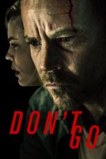 Don’t Go (2018) BluRay 480p & 720p HD Movie Download