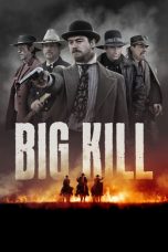 Big Kill (2018) BluRay 480p & 720p HD Movie Download