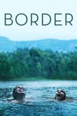 Border (2018) BluRay 480p & 720p HD Movie Download