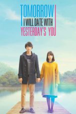My Tomorrow, Your Yesterday (2016) BluRay 480p & 720p Movie Download
