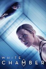 White Chamber (2018) WEB-DL 480p & 720p HD Movie Download
