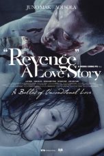 Revenge: A Love Story (2010) BluRay 480p & 720p HD Movie Download