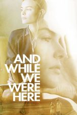 And While We Were Here (2012) BluRay 480p & 720p Movie Download