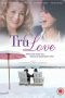 Tru Love (2013) DVDRip 480p & 720p Movie Download Watch Online