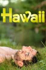 Hawaii (2013) DVDRip 480p & 720p Free HD Movie Download