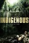 Indigenous (2014) WEB-DL 480p & 720p Free HD Movie Download