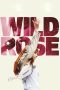 Wild Rose (2018) WEB-DL 480p & 720p Free HD Movie Download