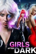 Girls After Dark (2018) WEBRip 480p & 720p Free HD Movie Download