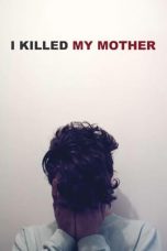 I Killed My Mother (2009) BluRay 480p & 720p Free HD Movie Download