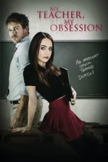 My Teacher, My Obsession (2018) WEBRip 480p & 720p Movie Download