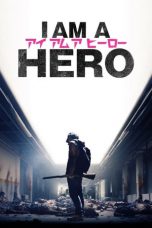I Am a Hero (2015) BluRay 480p & 720p Free HD Movie Download