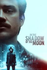 In the Shadow of the Moon (2019) WEB-DL 480p & 720p Movie Download