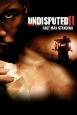 Undisputed 2: Last Man Standing (2006) BluRay 480p & 720p Download
