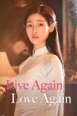 Live Again, Love Again (2018) WEBRip 480p, 720p & 1080p Mkvking - Mkvking.com