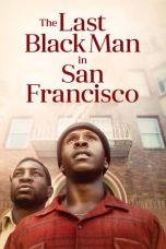 The Last Black Man in San Francisco (2019) BluRay Movie Download