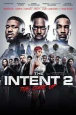 The Intent 2: The Come Up (2018) BluRay 480p & 720p Movie Download