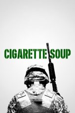 Cigarette Soup (2017) WEB-DL 480p & 720p Free HD Movie Download