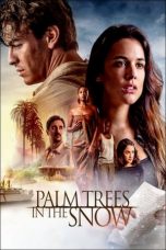 Palm Trees in the Snow (2015) BluRay 480p & 720p Movie Download