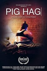Pig Hag (2019) WEB-DL 480p & 720p Free HD Movie Download