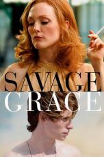 Savage Grace (2007) WEB-DL 480p & 720p Free HD Movie Download
