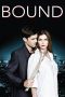 Bound (2015) BluRay 480p & 720p Free HD Movie Download