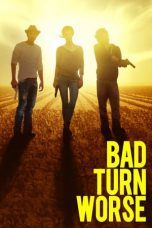 Bad Turn Worse (2013) BluRay 480p & 720p Free HD Movie Download