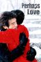 Perhaps Love (2005) BluRay 480p & 720p Free HD Movie Download