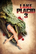 Lake Placid 3 (2010) WEB-DL 480p & 720p Free HD Movie Download