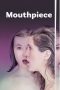 Mouthpiece (2018) WEB-DL 480p & 720p Free HD Movie Download