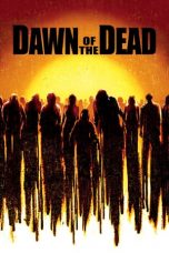 Dawn of the Dead (2004) BluRay 480p & 720p Free HD Movie Download