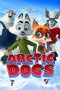 Arctic Dogs (2019) WEBRip 480p & 720p Free HD Movie Download