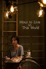 How to Live in This World (2019) HDRip 480p & 720p Movie Download