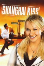 Shanghai Kiss (2007) BluRay 480p & 720p Free HD Movie Download