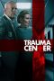 Trauma Center (2019) BluRay 480p & 720p Free HD Movie Download