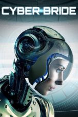 Cyber Bride (2019) BluRay 480p, 720p & 1080p Movie Download