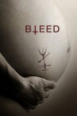 Bleed (2016) WEB-DL 480p & 720p Movie Download Via Google Drive