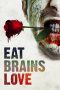 Eat Brains Love (2019) WEB-DL 480p & 720p Free HD Movie Download