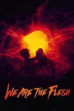 We Are the Flesh (2016) BluRay 480p & 720p Free HD Movie Download