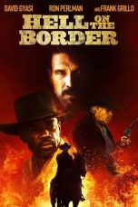 Hell on the Border (2019) BluRay 480p & 720p Free HD Movie Download